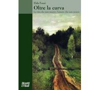Oltre la curva La vita che non muore, l'amore che non muore (Amore e Psiche)