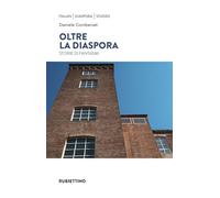 Oltre la diaspora. Storie di fantasmi (Italian Diaspora Studies)