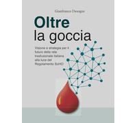 Oltre la goccia: Visione e strategia per il futuro della rete trasfusionale italiana alla luce del Regolamento SoHO