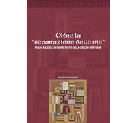 Oltre la «separazione delle vie». Nuovi modelli interpretativi delle origini cristiane (Oi christianoi. Sezione antica)