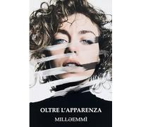 OLTRE L'APPARENZA