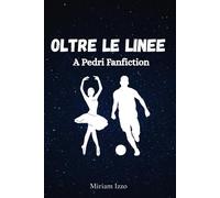 Oltre le linee: A Pedri Fanfiction