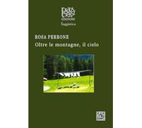 OLTRE LE MONTAGNE, IL CIELO (SAGGISTICA)