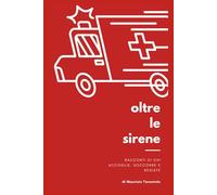OLTRE LE SIRENE: RACCONTI DI CHI ACCOGLIE, SOCCORRE E RESISTE