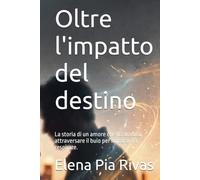Oltre l'impatto del destino: La storia di un amore che ha dovuto attraversare il buio per imparare a respirare.