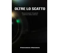 Oltre lo scatto: Reinventarsi fotografi nell’era della visione