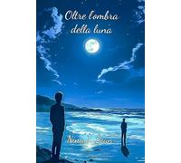 Oltre l'ombra della luna: 2 (Tra Sole e Luna)