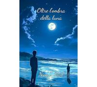 Oltre l'ombra della luna (Tra Sole e Luna)