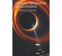 Oltre l'Orizzonte degli Eventi: Il Quarto Universo