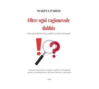 Oltre ogni ragionevole dubbio. Come neutralizzare i bias cognitivi in tutte le fasi penali