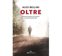 Oltre. Pensare da campioni per esprimersi al massimo del potenziale. Nuova ediz. (Gli essenziali)