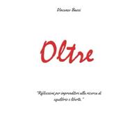 OLTRE: Riflessioni per imprenditori alla ricerca di equilibrio e libertà.