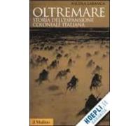 Oltremare. Storia Dell Espansione Coloniale Italiana