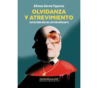 Olvidanza y atrevimiento: Los últimos días del Rector Hipocasto: 231 (Otros títulos)