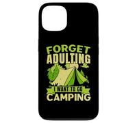 Olvídate de la edad adulta, quiero ir a acampar, acampar al aire libre Carcasa para iPhone 13
