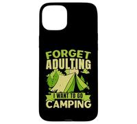 Olvídate de la edad adulta, quiero ir a acampar, acampar al aire libre Carcasa para iPhone 15 Plus