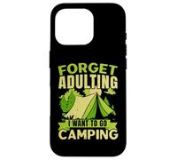 Olvídate de la edad adulta, quiero ir a acampar, acampar al aire libre Carcasa para iPhone 16 Pro