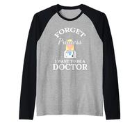 Olvídate de la Princesa Quiero Ser Médico Enfermera Camiseta Manga Raglan
