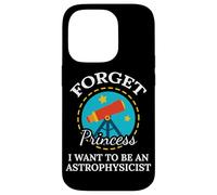 Olvídate de la Princesa Quiero ser una Ciencia astrofísica Carcasa para iPhone 14 Pro