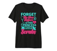 Olvídate de Las Pantuflas Que Esta Princesa USA Uniformes médicos Camiseta Premium