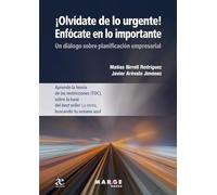 ¡Olvídate de lo urgente! Enfócate en lo importante: Un diálogo sobre planificación empresarial: 0 (Gestión empresarial)