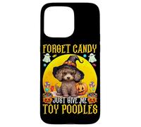 Olvídate de los Dulces Just Give Me Toy Poodles Carcasa para iPhone 15 Pro MAX