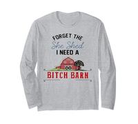 Olvídate de The She Shed I Need Bitch Barn Manga Larga