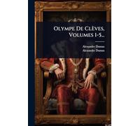 Olympe De Clèves, Volumes 1-5...