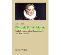 Olympia Fulvia Morata: Ein Leben zwischen Renaissance und Reformation