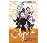 Olympia y las Guardianas de la Rítmica 3 - Olympia y las auténticas deportistas (Jóvenes lectores)