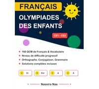 Olympiades de Français CE1 & CE2: Jeux de Mots, Orthographe et Grammaire pour les 7-9 Ans (Solutions Incluses)