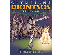 OLYMPIANS 12 DIONYSOS NEW GOD: The New God