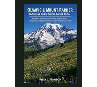 Olympic & Mount Rainier National Park Travel Guide 2026: Best Hikes, Scenic Drives, Waterfalls, Wildlife Views, Campgrounds, and Easy Itineraries to Explore Both Parks Like a Pro