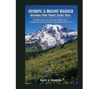 Olympic & Mount Rainier National Park Travel Guide 2026: Best Hikes, Scenic Drives, Waterfalls, Wildlife Views, Campgrounds, and Easy Itineraries to Explore Both Parks Like a Pro