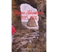 OLYMPIC NATIONAL PARK 2025-2026: Deine ultimative Abenteuer-Blaupause für das wildeste Wunderland des pazifischen Nordwestens