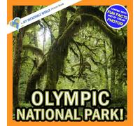 Olympic National Park!: A My Incredible World Picture Book for Children (My Incredible World: Nature and Animal Picture Books for Children)