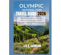 Olympic National Park Travel Guide 2026: Your Complete Guide to Must-See Attractions, Scenic Trails, Wildlife Encounters, and Local Dining Experiences.