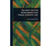 Olympic Victor Monuments and Greek Athletic Art