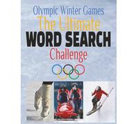 Olympic Winter Games The Ultimate Word Search Challenge: Race for the Gold with Puzzles on Hockey, Skiing, Skating, and More | 8.5 X 11 inches | 45 ... Great for Vacations, Holidays and Free Time!