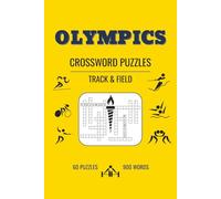 OLYMPICS CROSSWORD PUZZLES: 60 Sports-Themed Crossword Puzzles with 900 Olympic-Inspired Words for Adults and Teens (World Sports Challenge Puzzle Series)