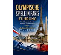 Olympische Spiele in Paris Führung 2026: Erleben Sie die Magie der Olympiastadt durch legendäre Veranstaltungsorte, französische Kultur, versteckte ... und unvergessliche Pariser Abenteuer.