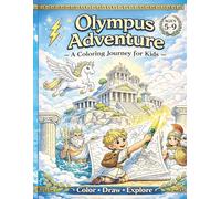 Olympus Adventure Coloring Book for Kids: A Greek Mythology Coloring Book with Gods, Heroes, and Creatures for Ages 5-9 (Little Explorer Adventures)