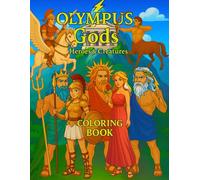 Olympus Gods - Heroes & Creatures Coloring Book: A Fun Greek Mythology Coloring Book for Kids 8+ - 50 Single-Sided Illustrations of Gods, Heroes & Mythical Creatures