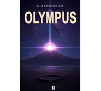 OLYMPUS: Les fleuves quantiques vers les étoiles (Le prix des étoiles t.2)