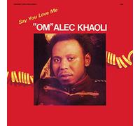 Om Alec Khaoli - Say You Love Me [VINYL] [Vinilo]