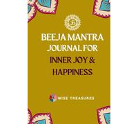 Om Beeja Mantra Journal For Inner Joy & Happiness
