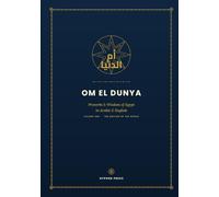 Om El Dunya Subtitle: Proverbs & Wisdom of Egypt: Timeless Egyptian Sayings in Arabic & English (Volume One)