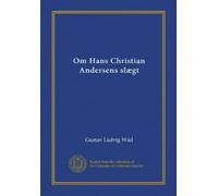 Om Hans Christian Andersens slægt (Vol-1)