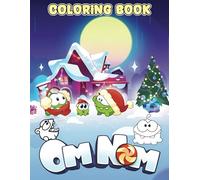 om-nom's coloring book: The Magic of Color with Adorable Illustrations suitable for Children, Girls, and Boys