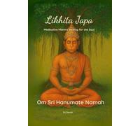 Om Sri Hanumate Namah: Likhita Japa - Meditative Mantra Writing for the Soul (Likhita Japa Writing Book)